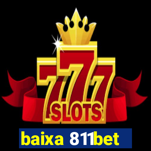 baixa 811bet